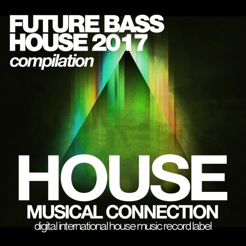 Future Bass House 2017 (2017)