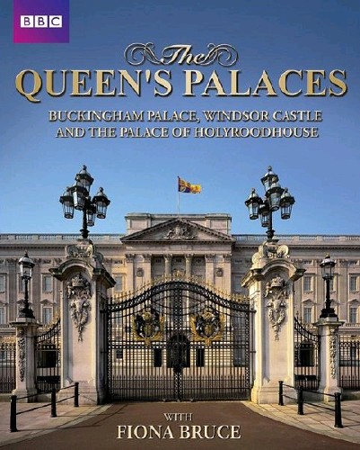 Королевские дворцы / BBC. The Queen's Palaces (2011) HDTVRip 720p