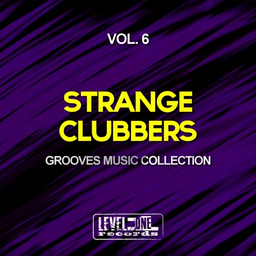 Strange Clubbers, Vol. 6 (Grooves Music Collection) (2017)