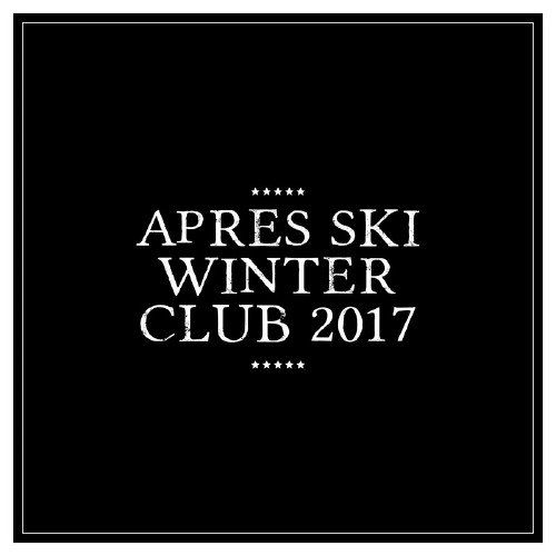 Apres Ski Winter Club 2017 (2017)