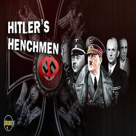 Приспешники (Подручные) Гитлера (10 серий из 12) / Hitler's Henchmen (1996-1998) SATRip