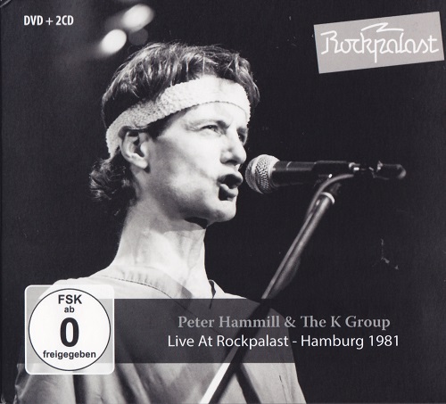 Peter Hammill & K Group - Live At Rockpalast - Hamburg 1981 