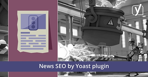 Yoast - News SEO for WordPress plugin v4.1