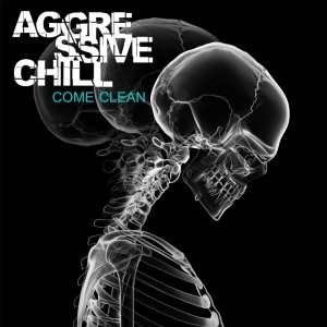 Aggressive Chill - Come Clean (Single) (2017)