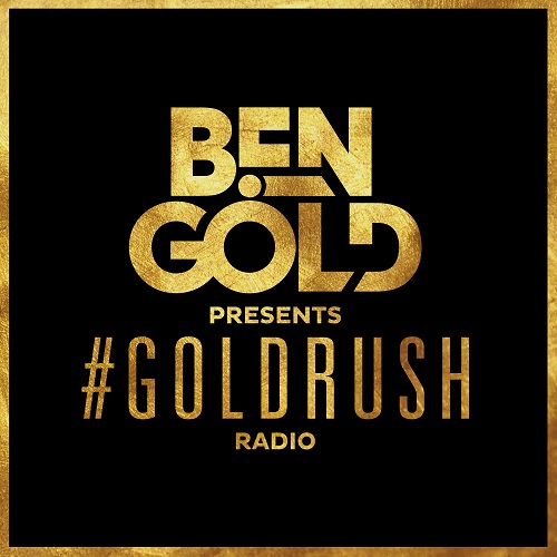 Ben Gold - #Goldrush Radio 147 (2017-04-14)