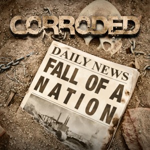 Corroded - Fall Of A Nation (Single) (2017)