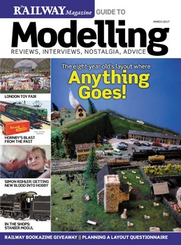 Railway Magazine Guide to Modelling 2017-03
