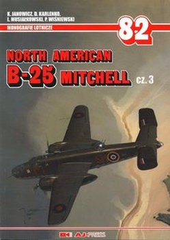 North American B-25 Mitchell Cz.3 (Monografie Lotnicze 82)