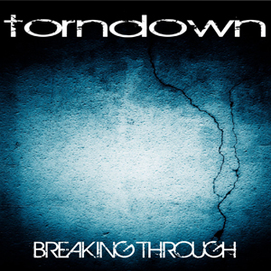 Torndown - Breaking Through [Single] (2012)