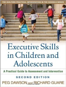 Executive Skills in Children and Adolescents A Practical Guide to Assessment and Intervention