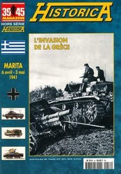 LInvasion de la Grece (39/45 Magazine Hors Serie Historica 58)
