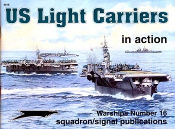 US Light Carriers in Action (Squadron Signal 4016)