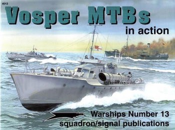 Vosper Mtbs in Action (Squadron Signal 4013)