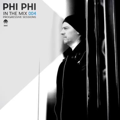 Phi Phi - In The Mix 004 - Progressive Sessions (2017)