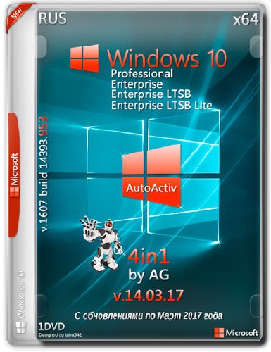 Windows 10 x64 1607.14393.953 4in1 by AG v.14.03.17 (RUS/2017)