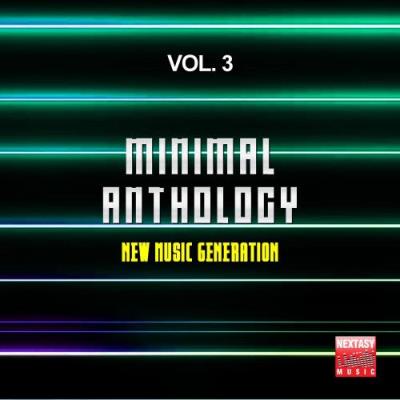 Minimal Anthology, Vol. 3 (New Music Generation) (2017)