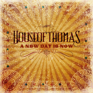 House of Thomas - A New Day Is Now [EP] (2012)