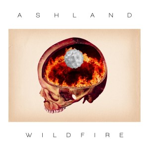 Ashland - Wildfire (2017)