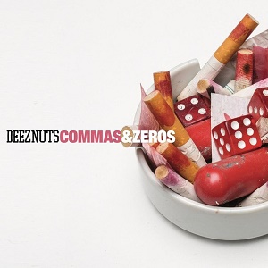 Deez Nuts – Commas & Zeros [Single] (2017)