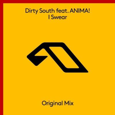 Dirty South ft. ANiMA - I Swear (2017)
