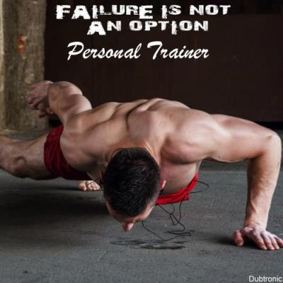 Failure Is Not an Option Personal Trainer (2017)