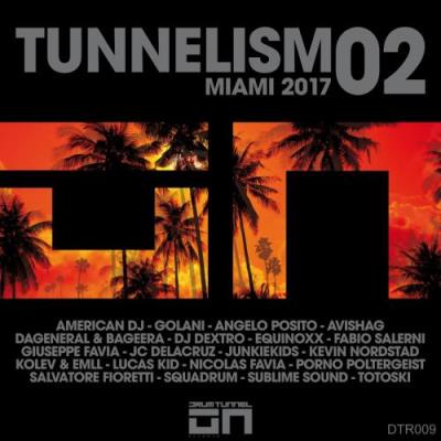 Tunnelism 02 Miami 2017 (2017)