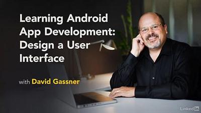 Lynda - Learning Android App Development Design a User Interface