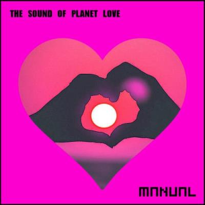 The Sound Of Planet Love (2017)
