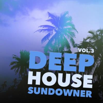 Deep House Sundowner, Vol. 3 (2017)