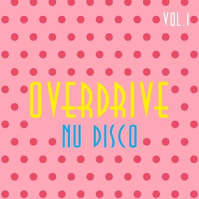 Overdrive Nu Disco, Vol. 1 (2017)