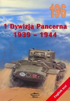1 Dywizja Pancerna 1939-1944 (Wydawnictwo Militaria 196)
