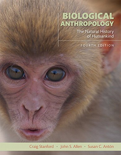Biological Anthropology The Natural History of Humankind, 4th Edition