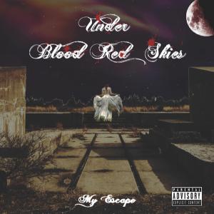 Under Blood Red Skies - My Escape (EP) (2017)