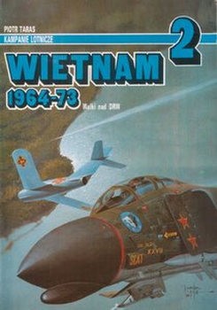 Vietnam 1964-1973: Walki nad DRW (Kampanie Lotnicze 2)