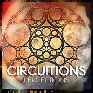 Circuitions - Perceptions (Singles & New Tracks) (2017)