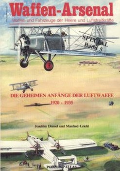 Die Geheimen Anfange der Luftwaffe 1920-1935 (Waffen-Arsenal Special Band 5)