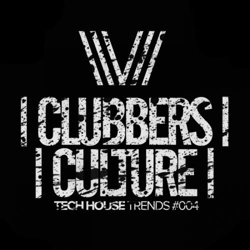 Clubbers Culture: Tech House Trends #004 (2017)