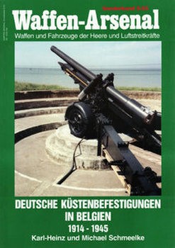 Deutsche Kustenbefestigungen in Belgien 1914-1945 (Waffen-Arsenal Sonderband S-55)