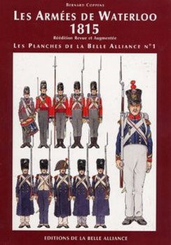 Les Armees de Waterloo 1815 (Les Planches de la Belle Alliance 1)