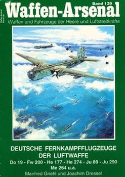 Deutsche Fernkampfflugzeuge der Luftwaffe (Waffen-Arsenal 139)
