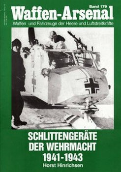 Schlittengerate der Wehrmacht 1941-1943 (Waffen-Arsenal 179)