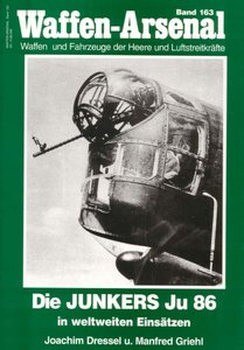 Die Junkers Ju 86 in Weltweiten Einsatzen (Waffen-Arsenal 163)