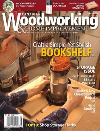 Canadian Woodworking & Home Improvement №107  (апрель-май /  2017) 