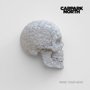 Carpark North - Raise Your Head (Single) (2017)