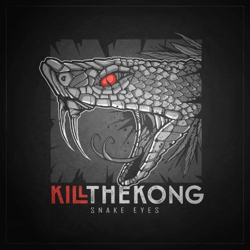 Kill The Kong - Snake Eyes [Single] (2017)
