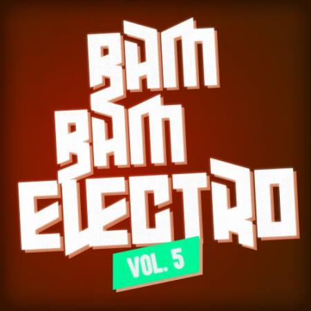 Bam Bam Electro, Vol. 5 (2017)