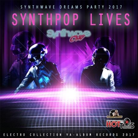 Synthpop Lives: Synthwave Dream Party (2017)