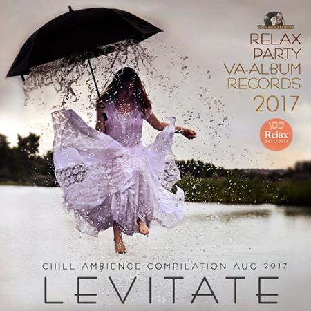 Levitate: Chill Ambience Party (2017)