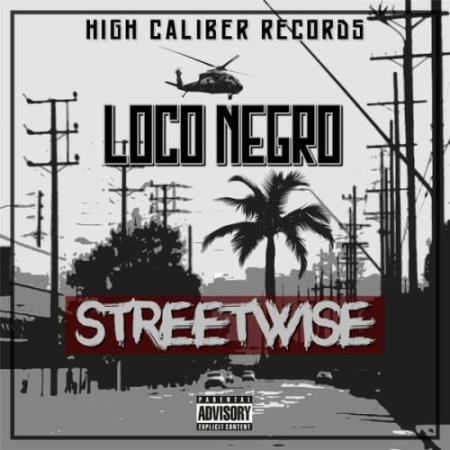 Loco Negro - Street Wise (2017)