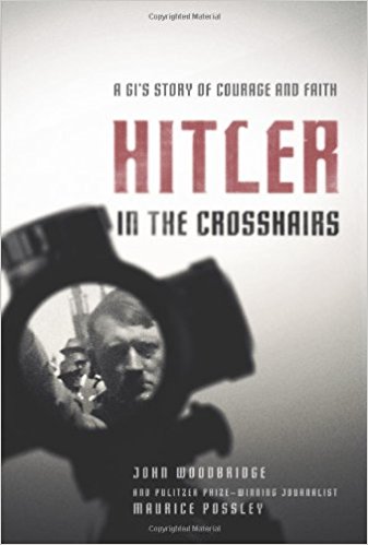 Hitler in the Crosshairs A GI's Story of Courage and Faith